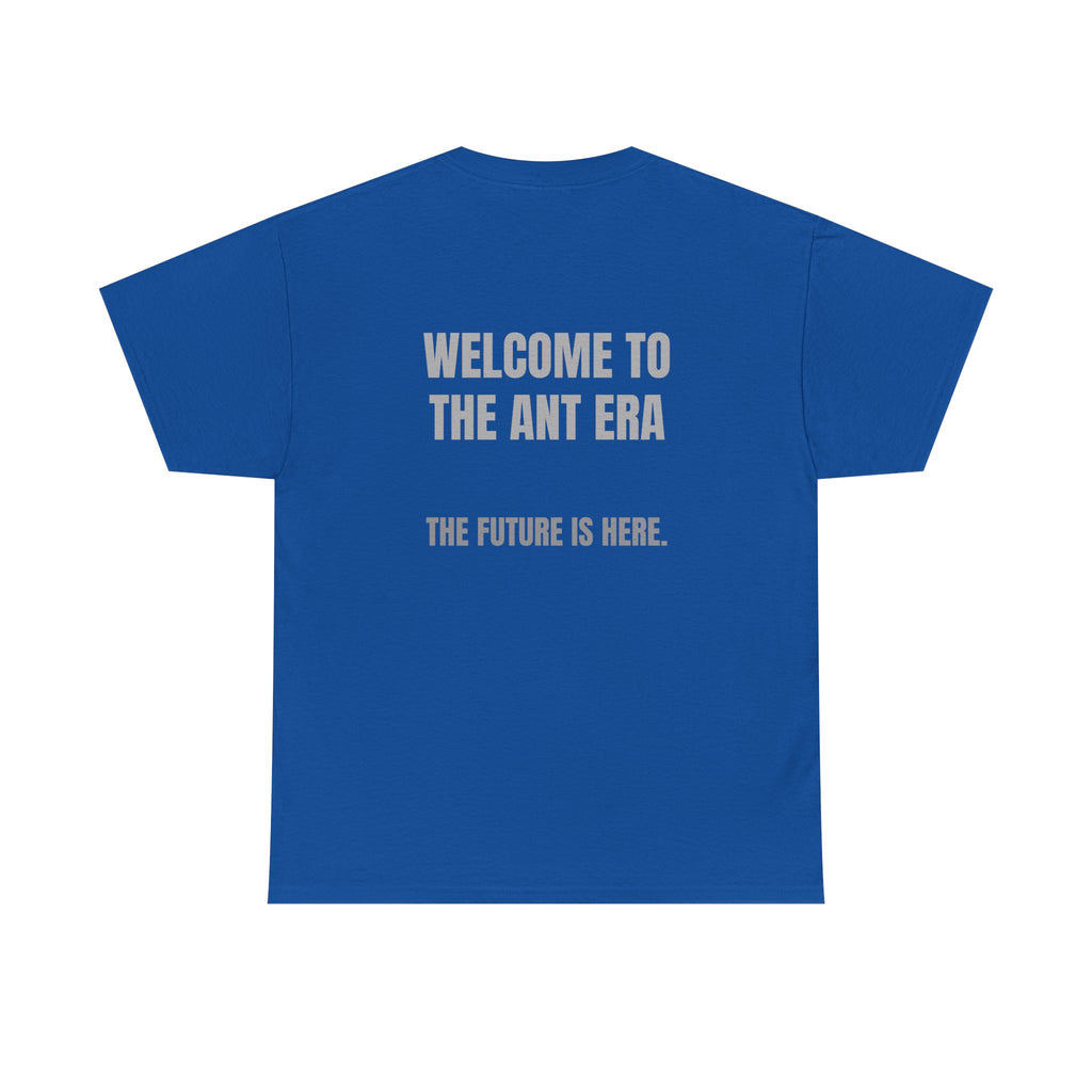 Welcome to the Ant Era T-Shirt