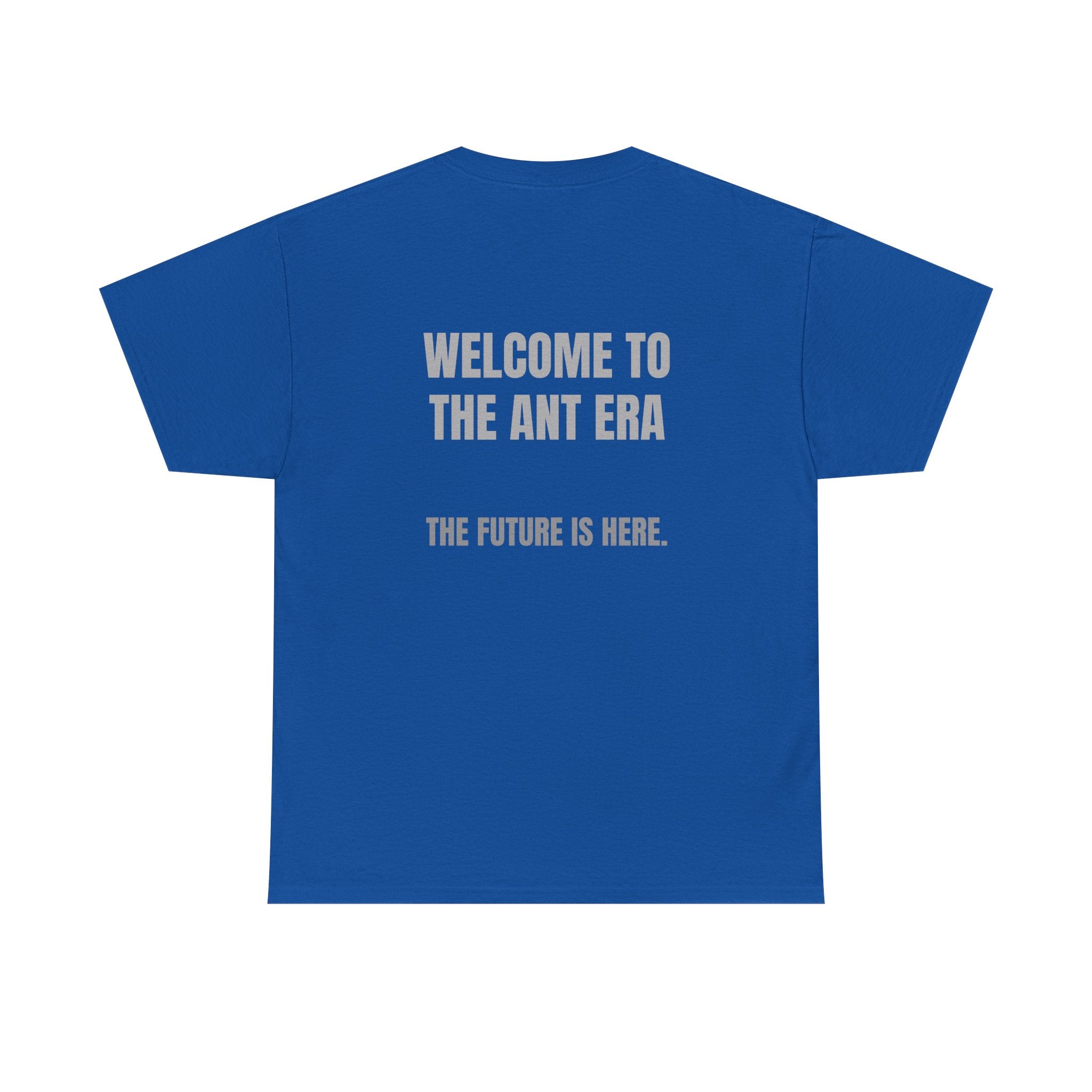 Welcome to the Ant Era T-Shirt