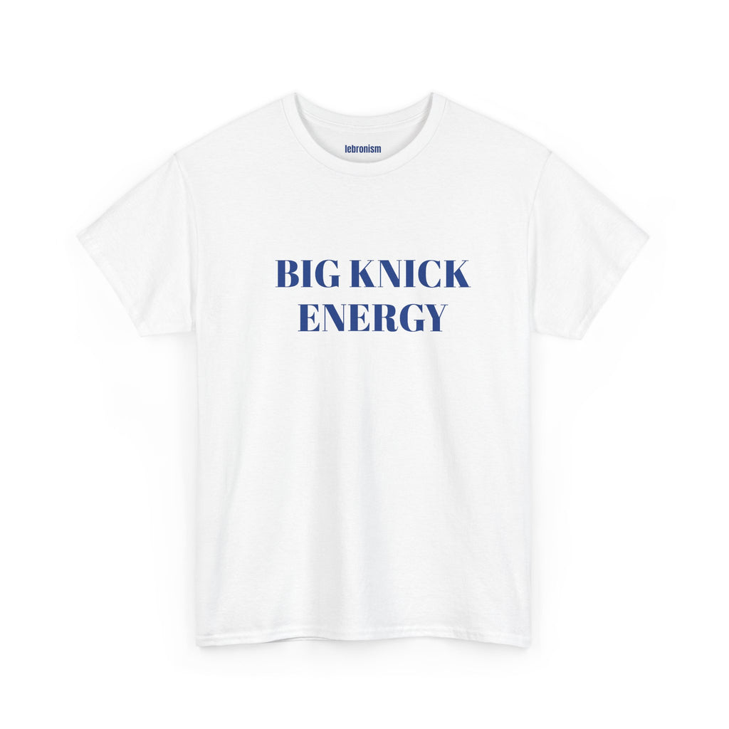 Big Knick Energy Tee