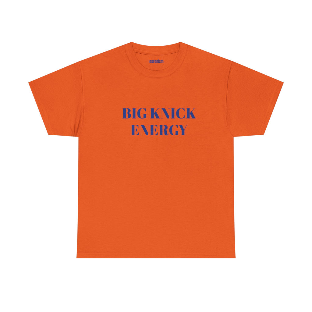 Big Knick Energy Tee