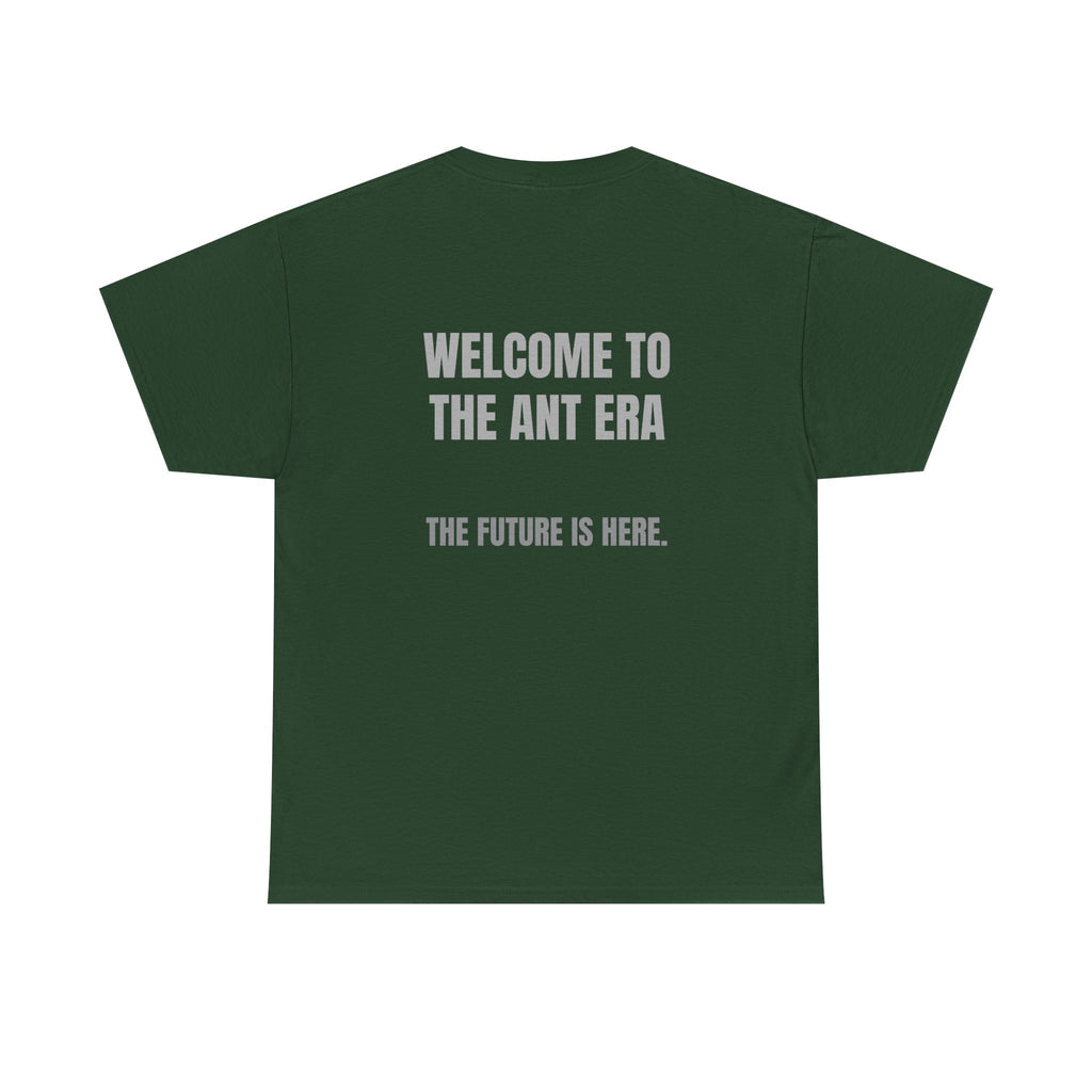 Welcome to the Ant Era T-Shirt