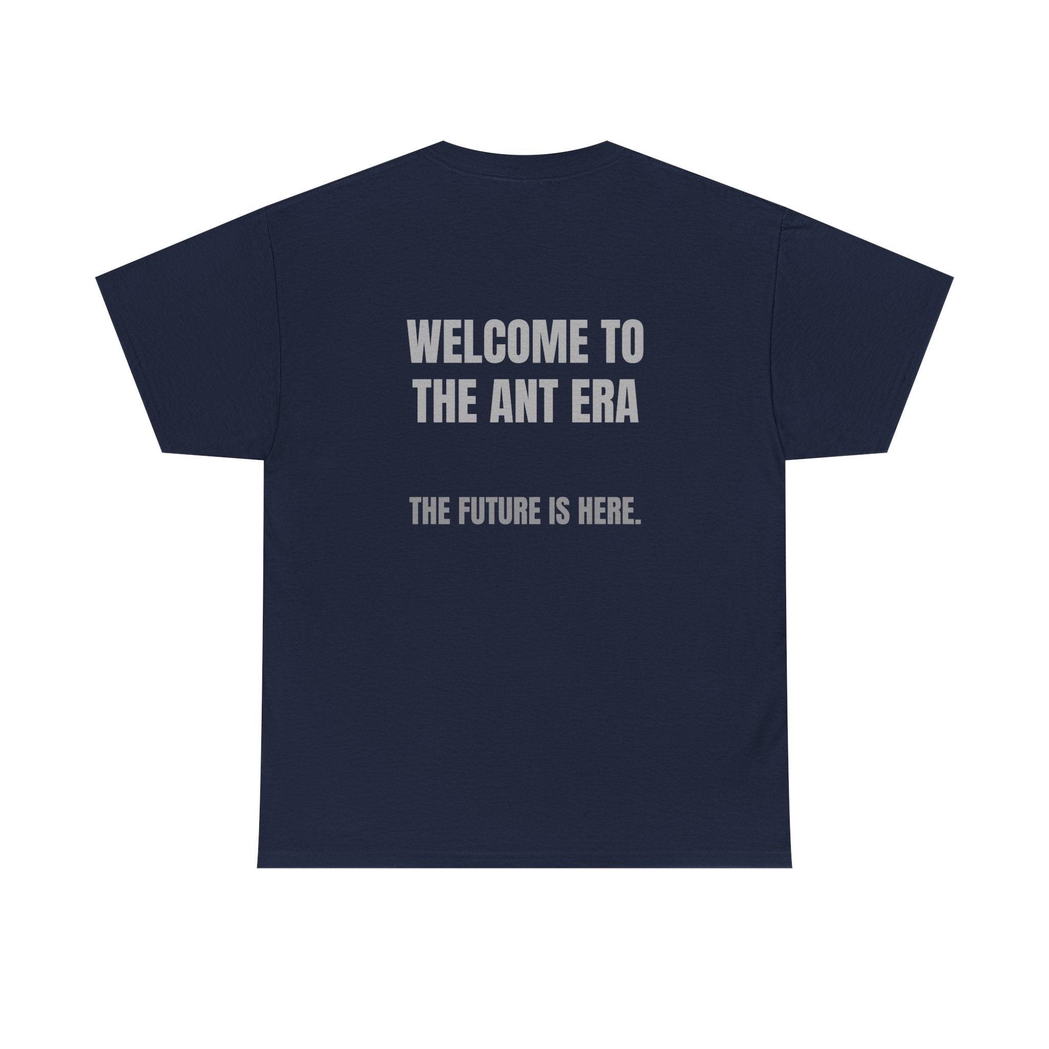 Welcome to the Ant Era T-Shirt