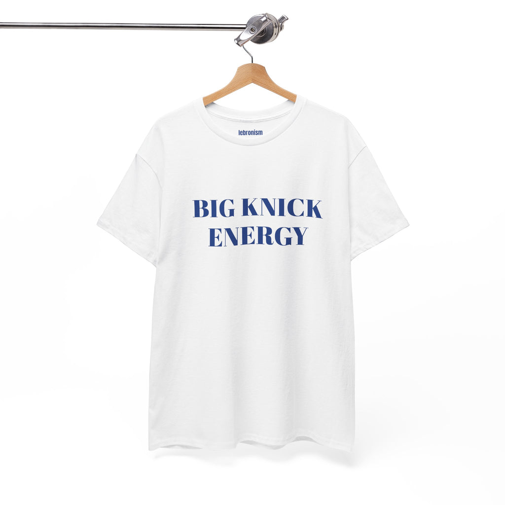 Big Knick Energy Tee