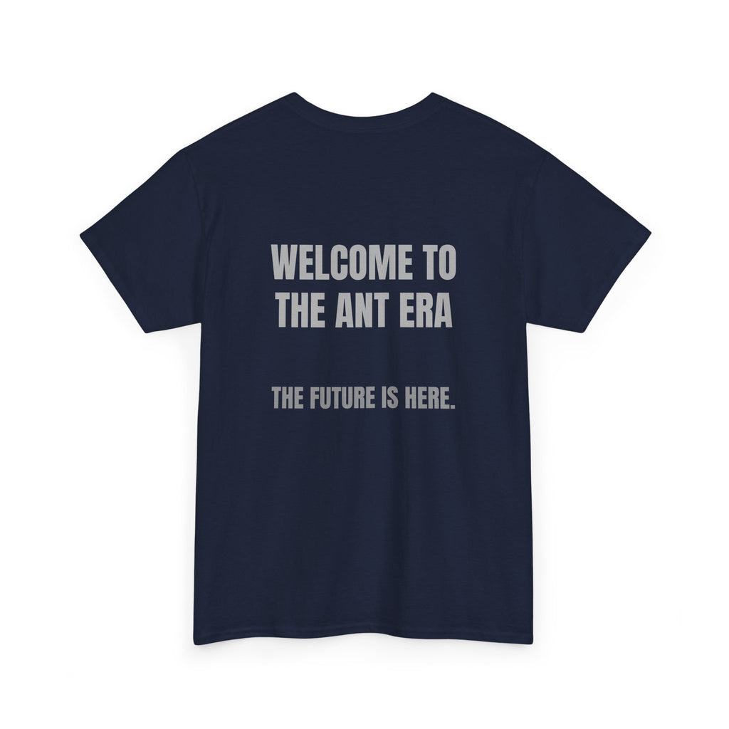 Welcome to the Ant Era T-Shirt