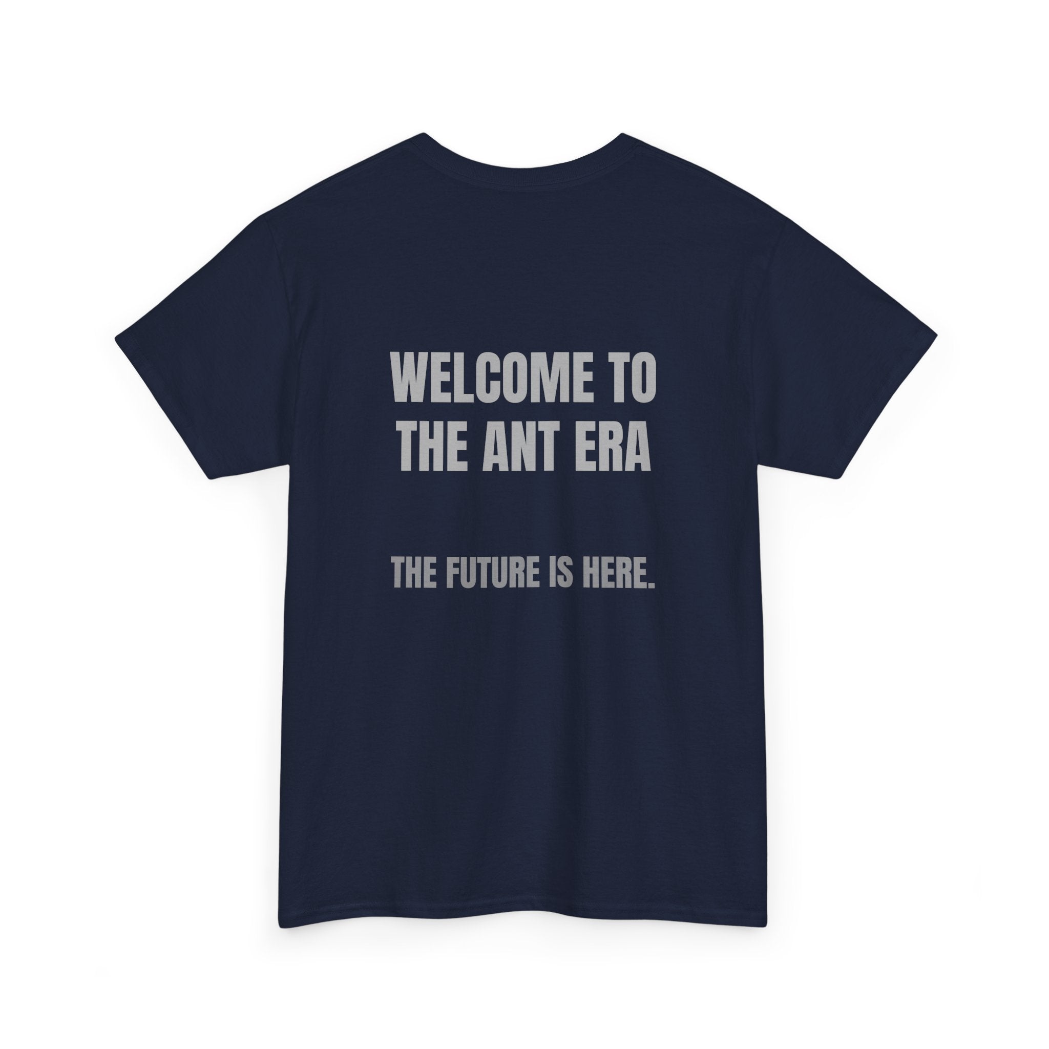 Welcome to the Ant Era T-Shirt