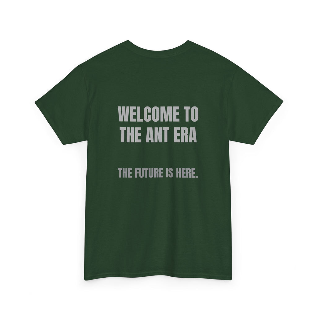 Welcome to the Ant Era T-Shirt