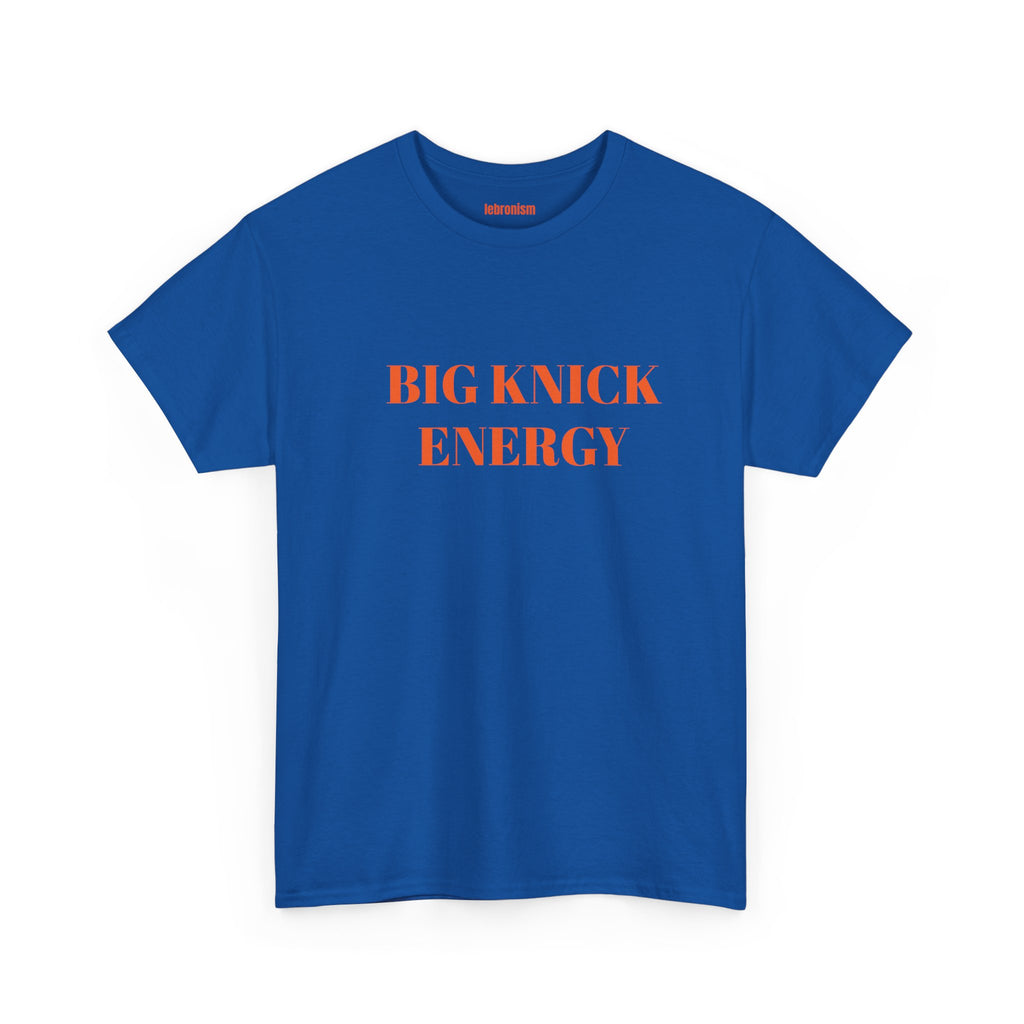 Big Knick Energy Tee