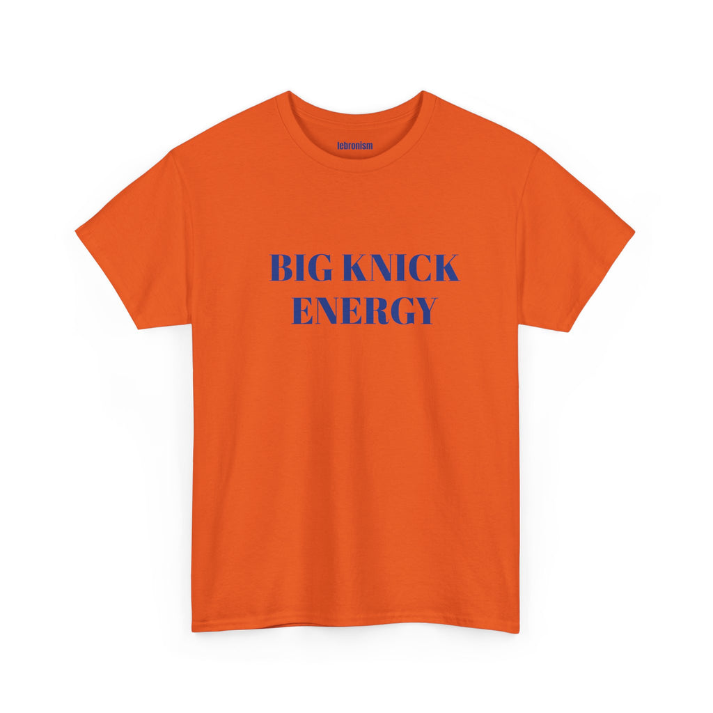 Big Knick Energy Tee