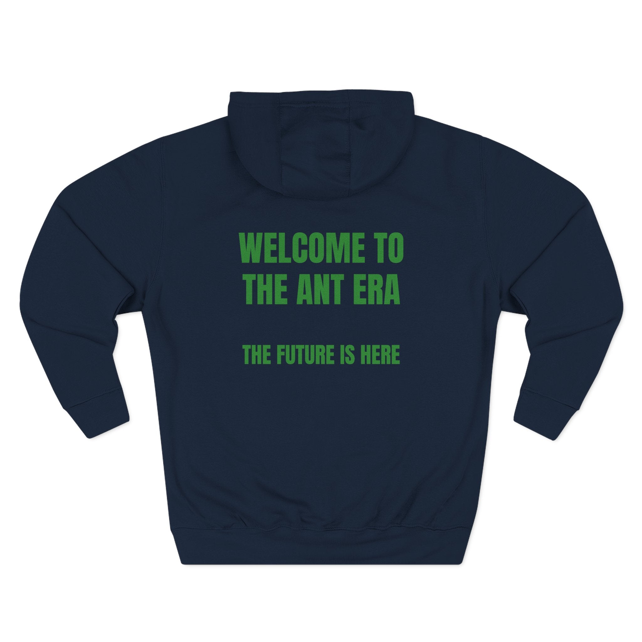 Welcome to the Ant Era: The Future Is Here Hoodie