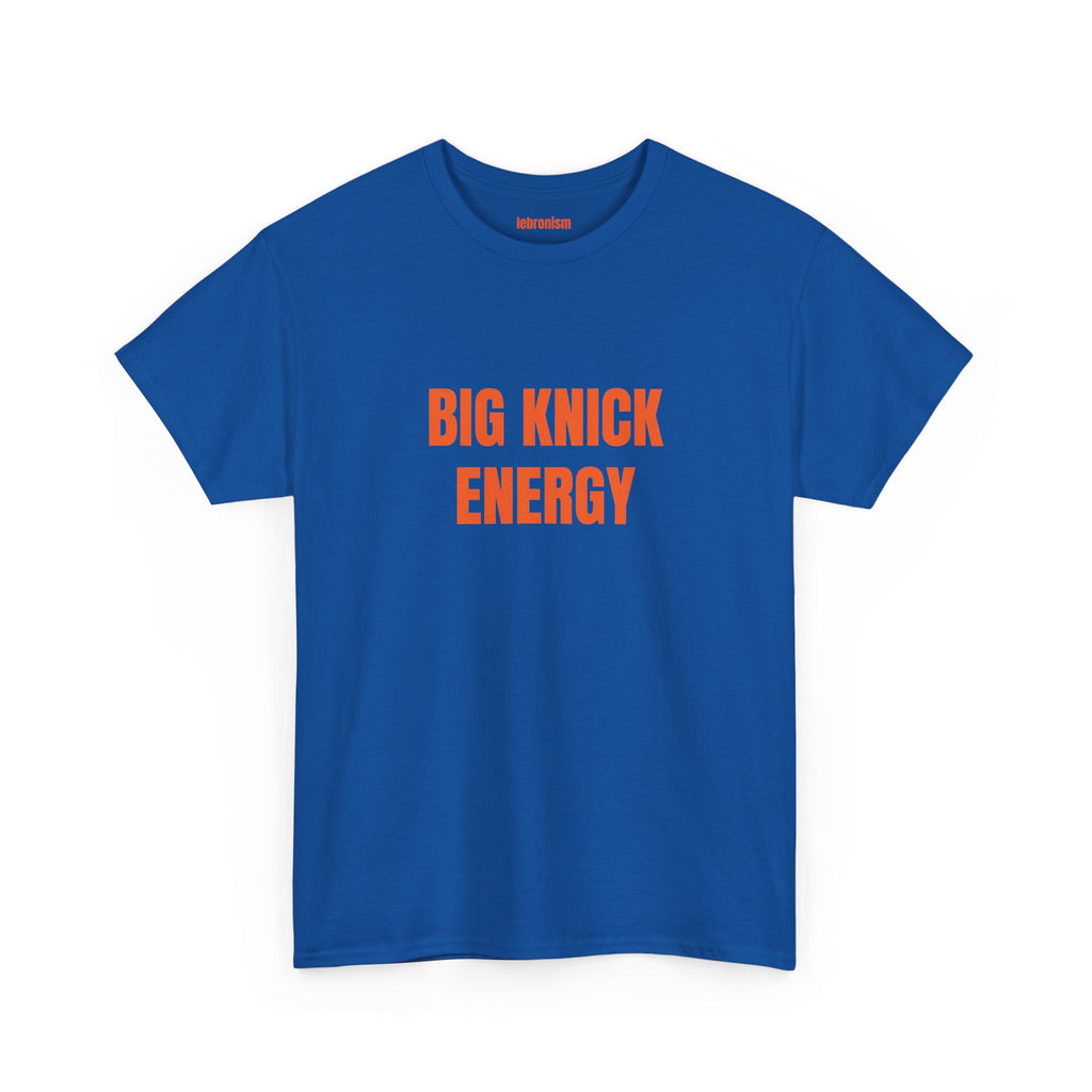 Big Knick Energy Tee